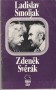 Ladislav Smoljak Zdeněk Svěrák