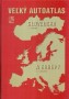 Velký autoatlas Slovenska a Európy