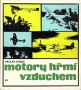Motory hřmí vzduchem