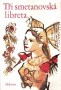 Tři smetanovská libreta