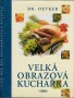 Velká obrazová kuchařka 