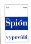 Špión vypovídá