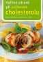Vaříme zdravě při zvýšeném cholesterolu