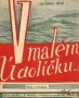 V malém údolíčku...